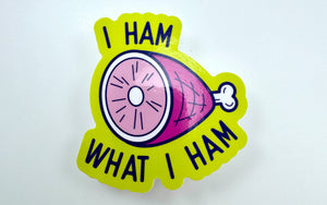 I Ham What I Ham Vinyl Sticker